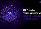 FTA Global Unveils “B2B Indian Tech Industry: Search & Demand Trends 2025”: How India Discovers Enterprise Technology Today