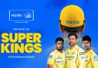 TECNO Launches #TECNOGotYourBack, Becomes the Backbone of Chennai Super Kings as First Proof Point