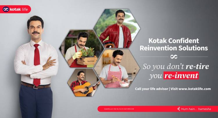 Kotak Life launches a new campaign - "It’s Time to Reinvent Retirement" with actor Rajkummar Rao