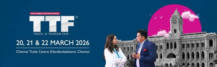 TTF Chennai 2026 to Strengthen Travel Trade Partnerships in South India  