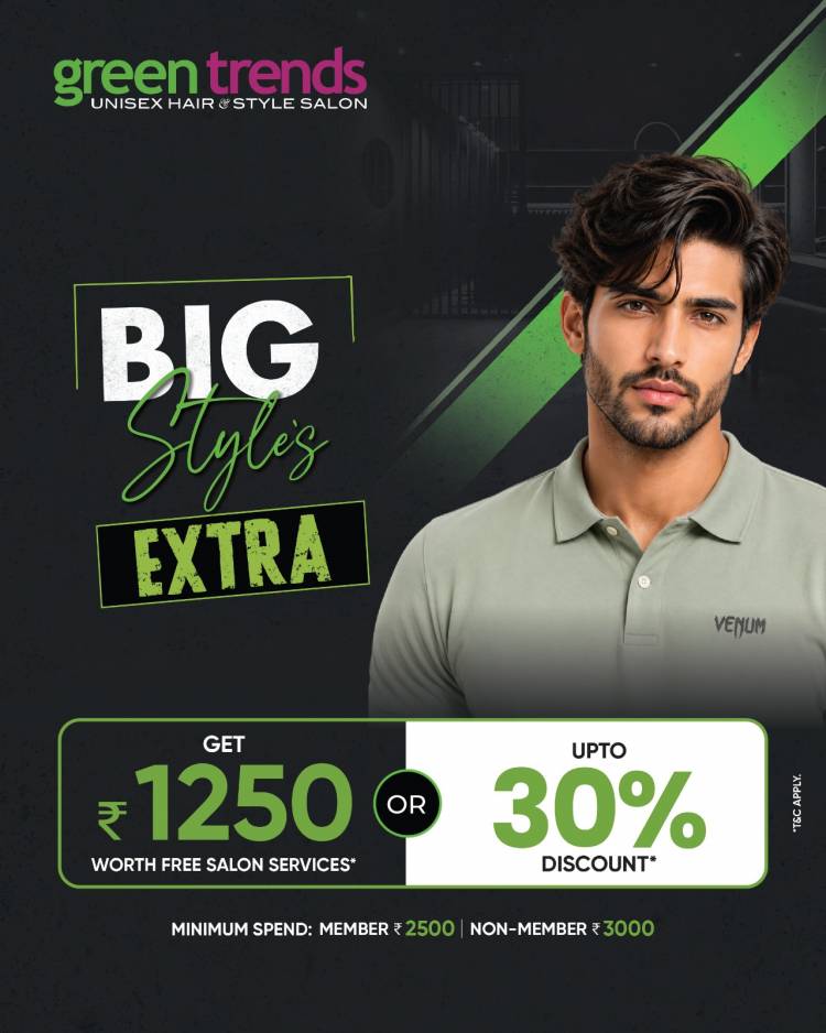 Green Trends Unveils "Big Style's Extra" Campaign to Make Premium Salon Experiences More Rewarding this Aadi Season 