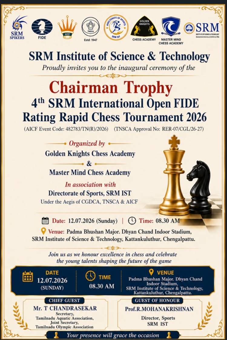 SRM IST to Organize Chairman Trophy – 4th SRM International Open FIDE Rating Rapid Chess Tournament 2026